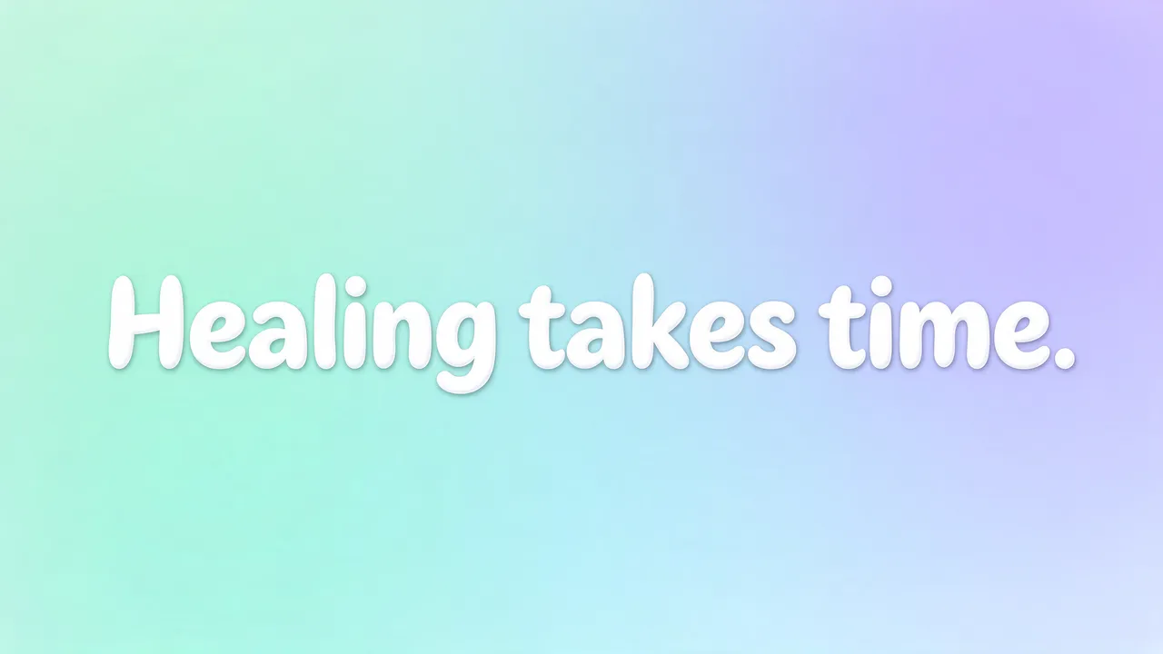 Rounded white text reading "Healing takes time." centered on a soft mint to lavender pastel gradient background