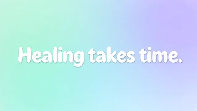 Rounded white text reading "Healing takes time." centered on a soft mint to lavender pastel gradient background