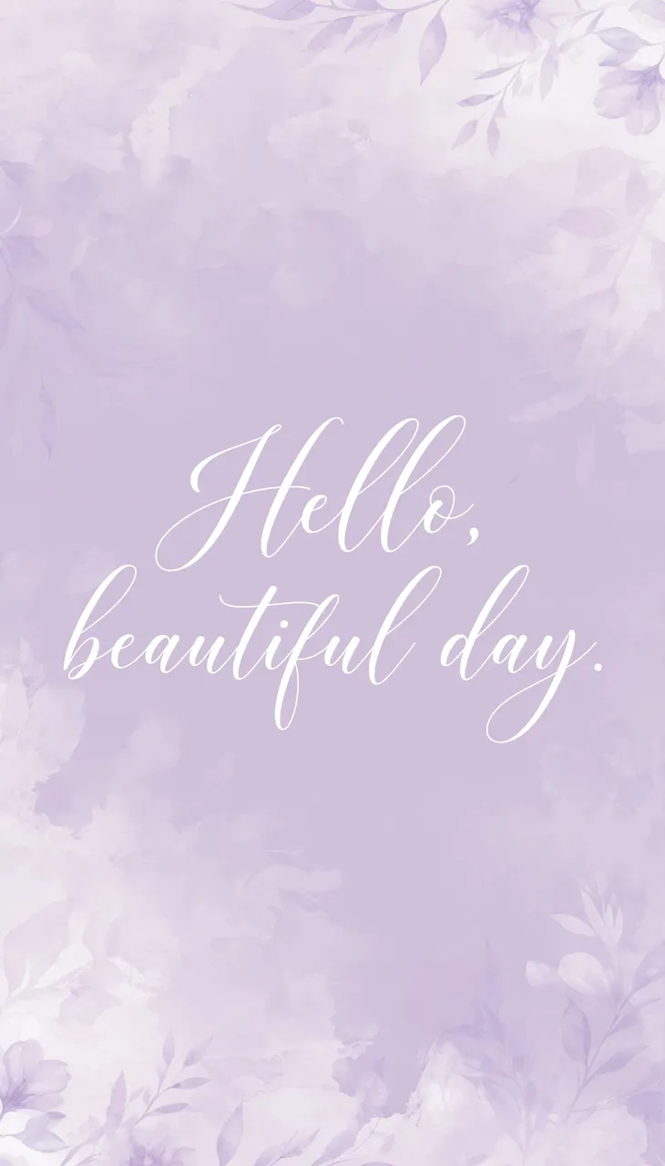 Soft lavender watercolor background features flowing white script reading "Hello, beautiful day."