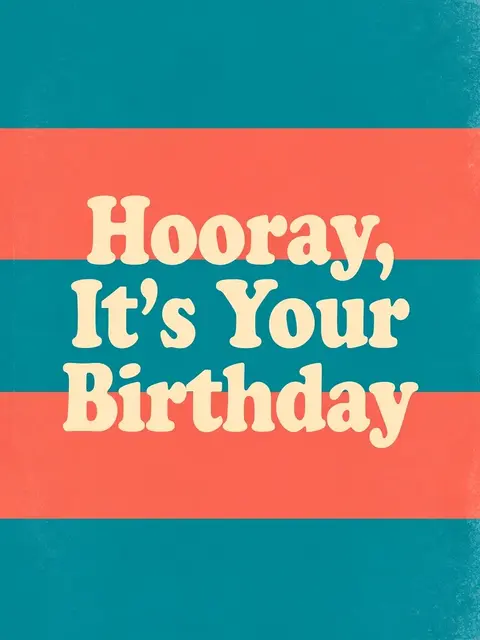 Bold cream rounded text reading "Hooray, It's Your Birthday" centered over teal and coral horizontal retro stripes.