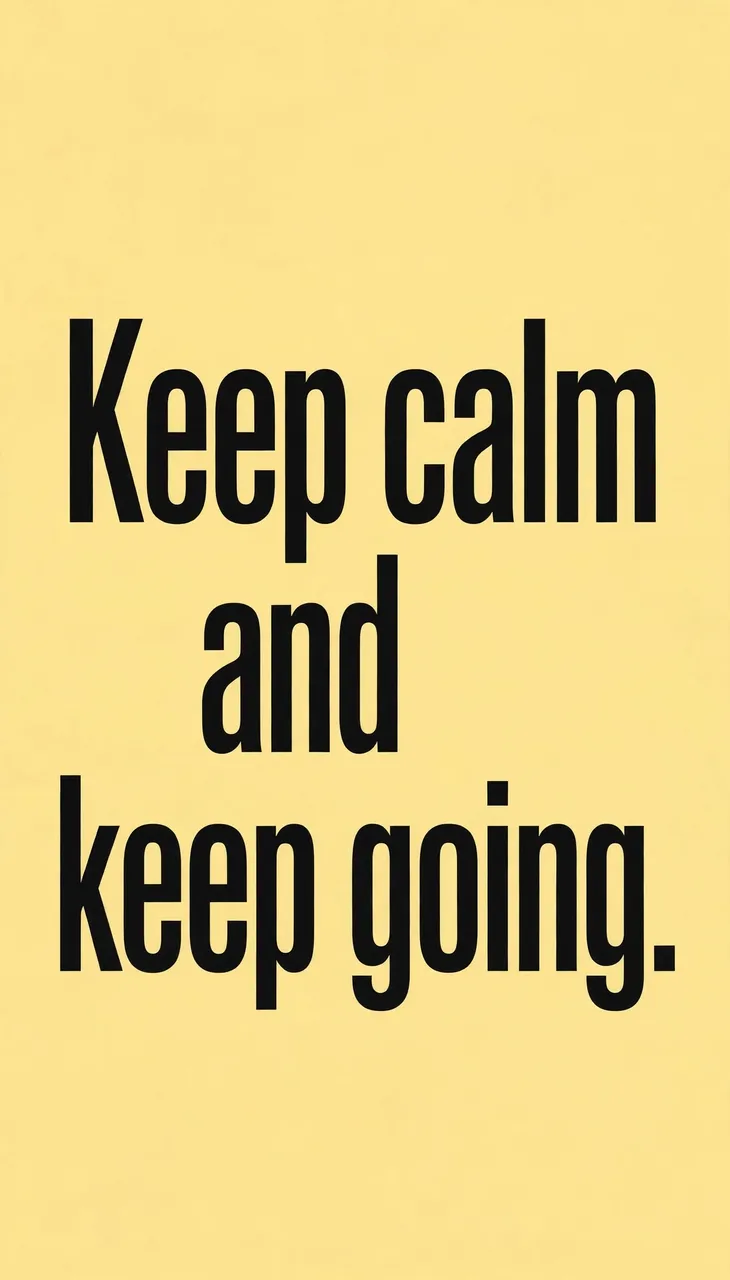 Bold black sans-serif text reading "Keep calm and keep going." centered on a soft butter yellow vertical background