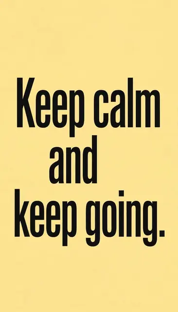 Bold black sans-serif text reading "Keep calm and keep going." centered on a soft butter yellow vertical background