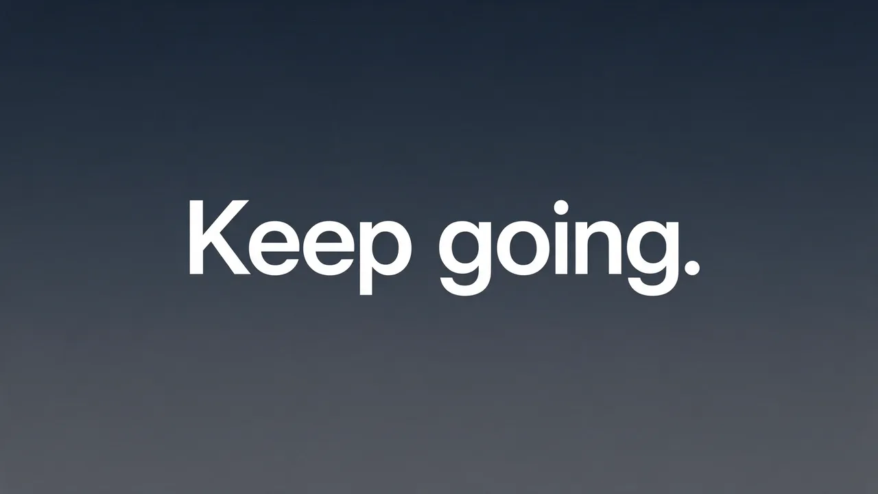 The text "Keep going." appears in bold white sans-serif type centered on a dark slate gradient background.
