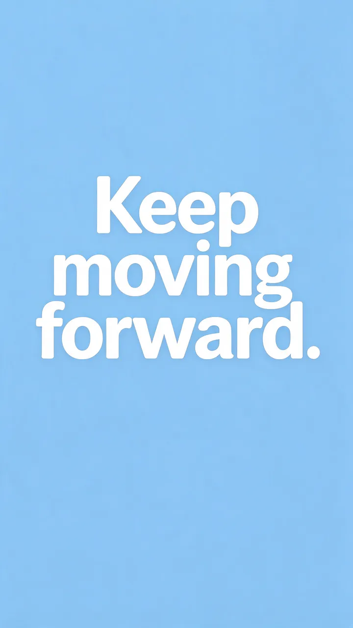 Phone wallpaper with pale sky blue background and white rounded text that reads "Keep moving forward."