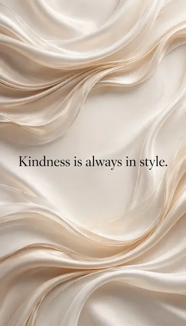 Elegant flowing champagne silk background with black serif text reading "Kindness is always in style."