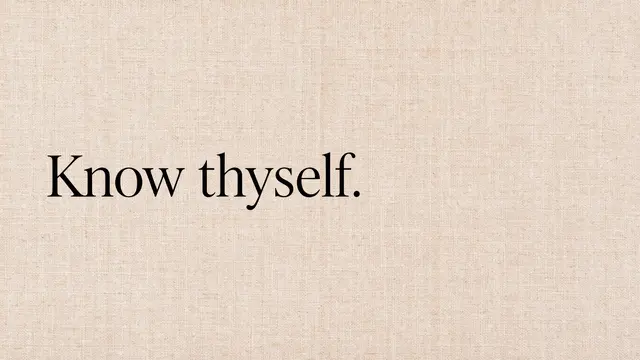 Black serif text reading "Know thyself." sits on a warm beige linen texture background.