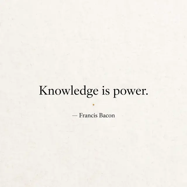 Minimal quote card with black serif text reading "Knowledge is power. — Francis Bacon" on an off-white textured background