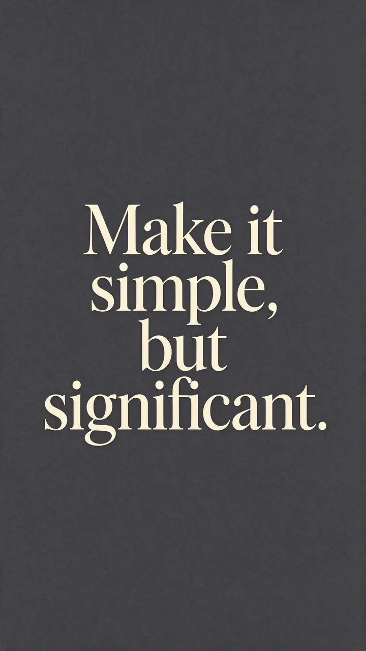 Cream serif quote "Make it simple, but significant." centered on a charcoal gray phone wallpaper background
