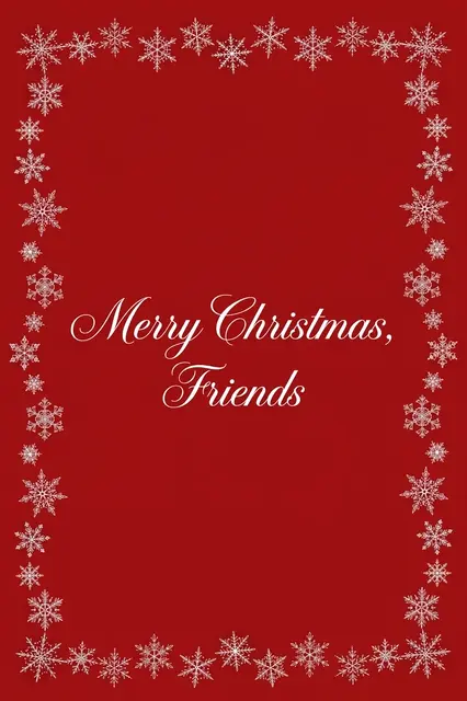 Red background with a white snowflake border and elegant white script reading "Merry Christmas, Friends"