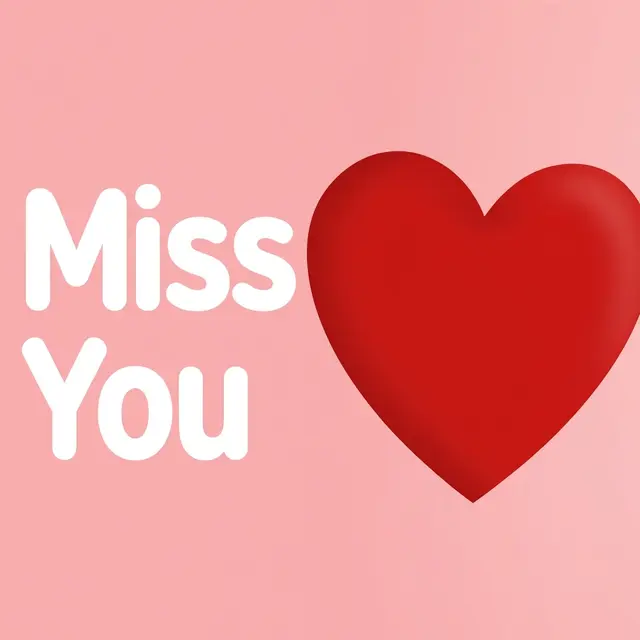 The text "Miss You" in bold white rounded type sits next to a large red heart on a soft pink background