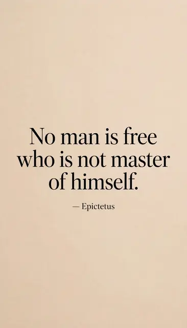 Minimal warm sand beige phone wallpaper with black serif quote: "No man is free who is not master of himself. — Epictetus"