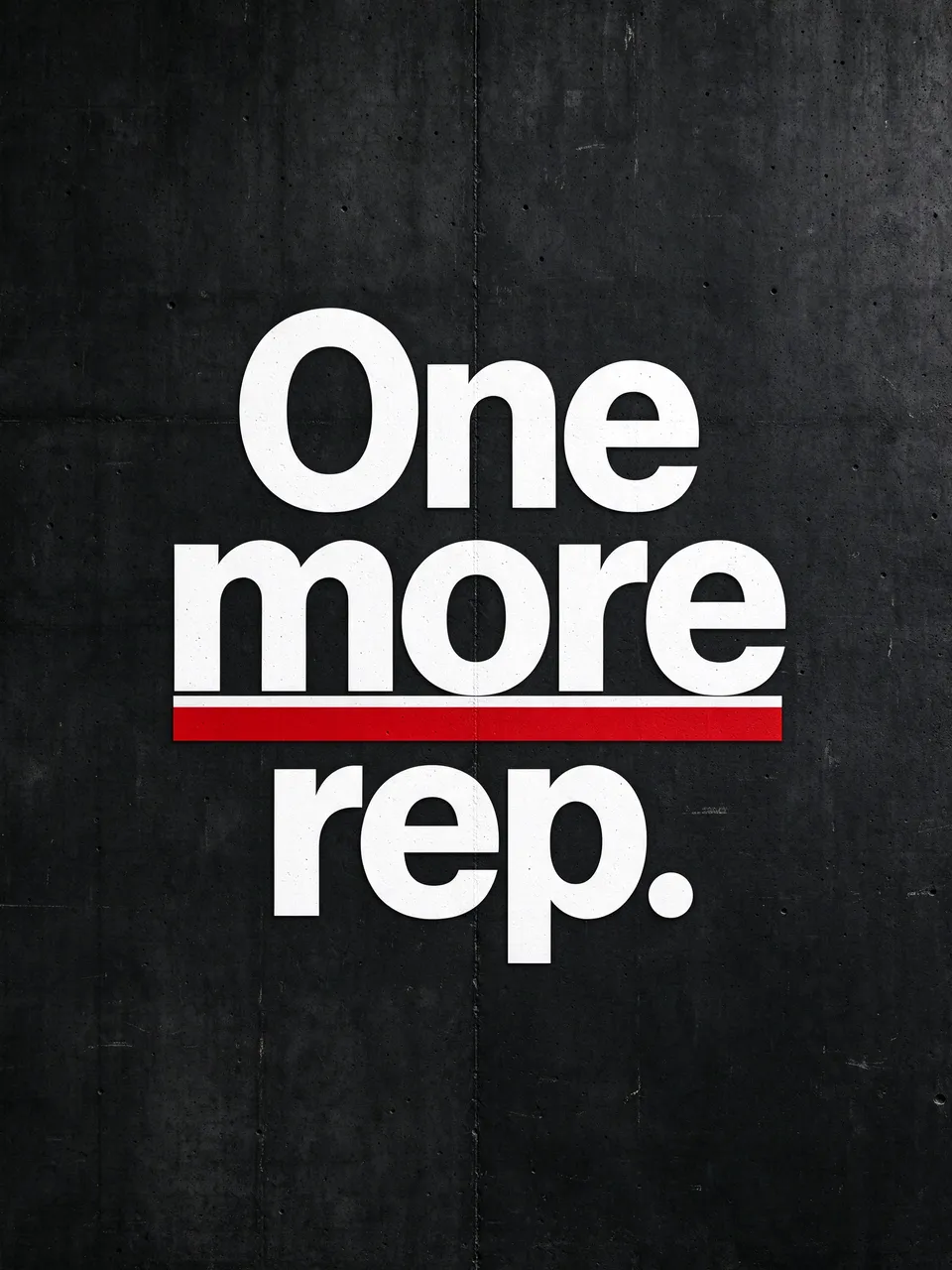 Bold white "One more rep." text with a red underline stripe on a dark textured concrete wall background