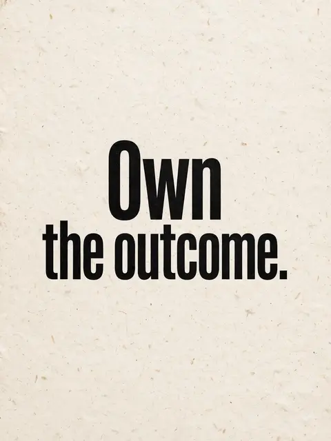 Bold condensed black text reading "Own the outcome." centered on warm off-white textured paper