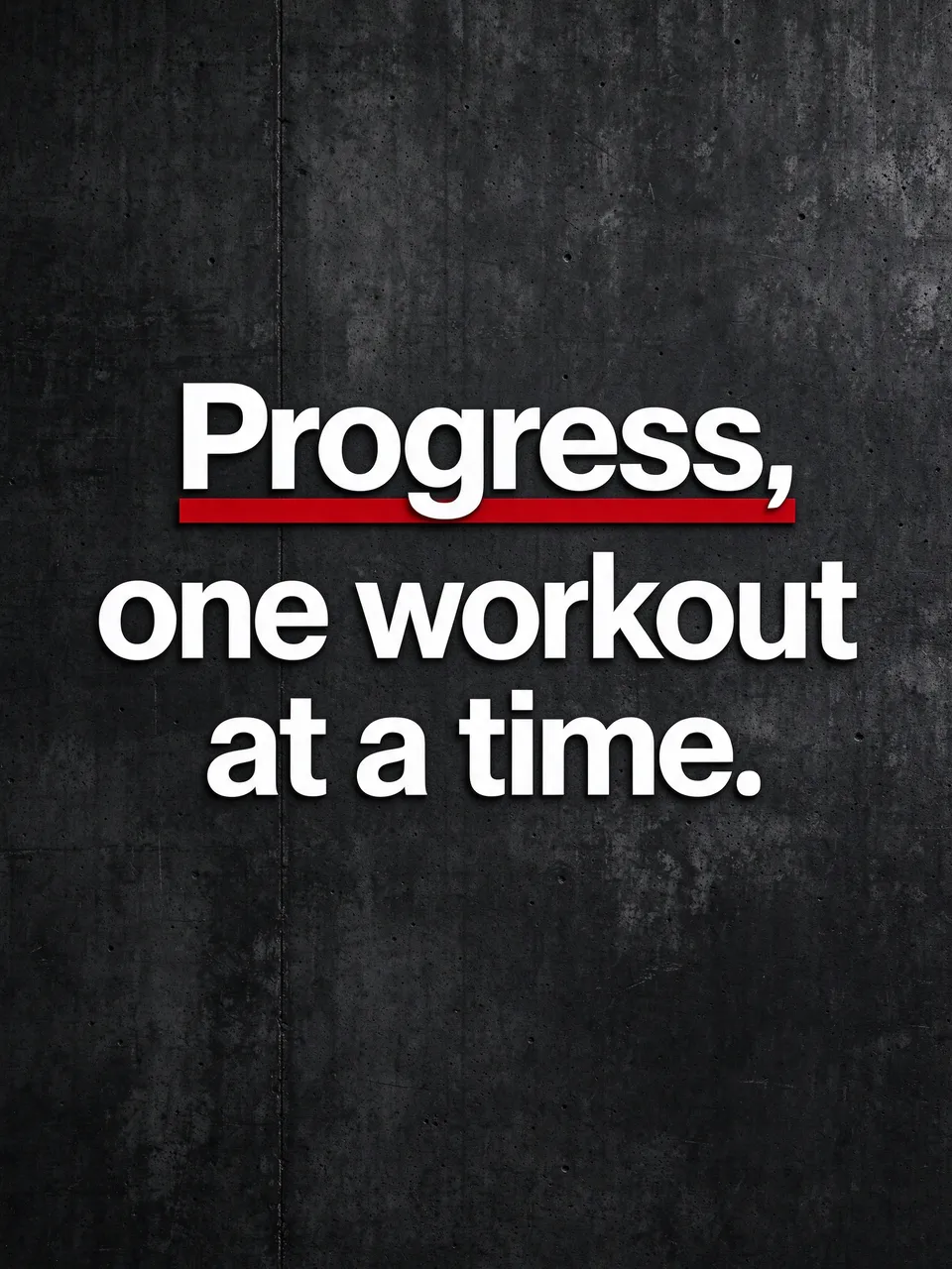 Bold white text reading "Progress, one workout at a time." with a red underline on a dark textured concrete wall.