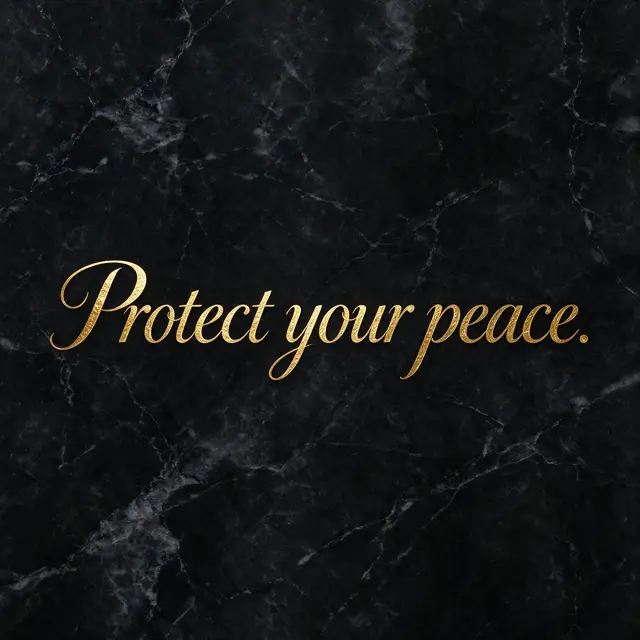 Gold foil script lettering reading "Protect your peace." centered on polished veined black marble