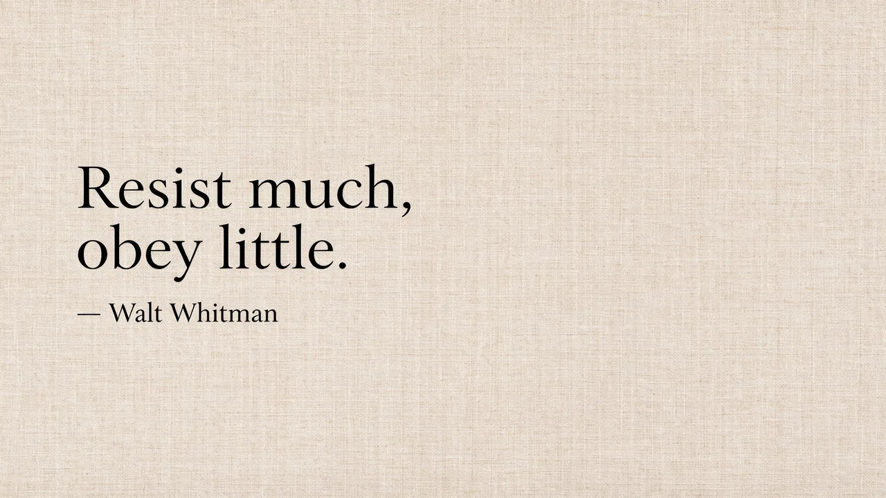 Black serif quote reading "Resist much, obey little." attributed to Walt Whitman set on warm beige linen texture