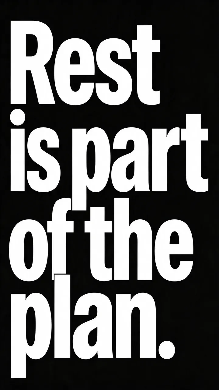 Vertical black phone wallpaper with large bold white text that reads "Rest is part of the plan."