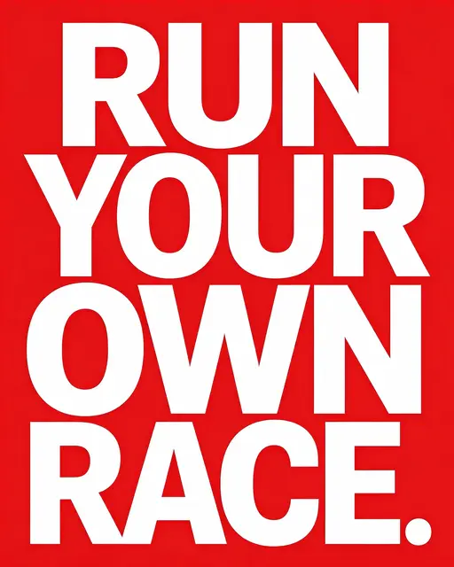 Bold stacked white condensed capital lettering reading "Run your own race." centered on a solid bright red background