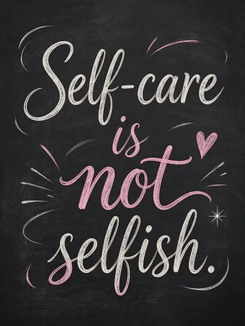 Chalk lettering reading "Self-care is not selfish." with decorative flourishes on a dark chalkboard background