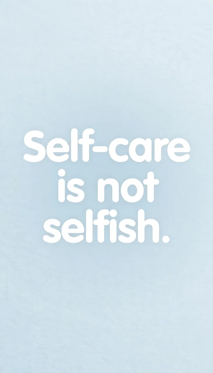 Rounded white sans-serif text reading "Self-care is not selfish." centered on a pale sky blue textured background.