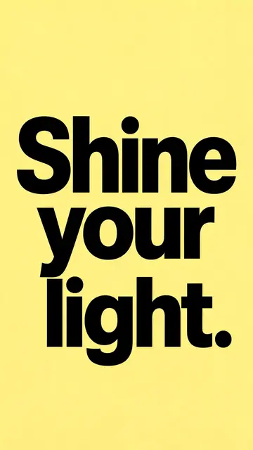 Bold black sans-serif text reading "Shine your light." centered on a butter yellow vertical phone wallpaper background.