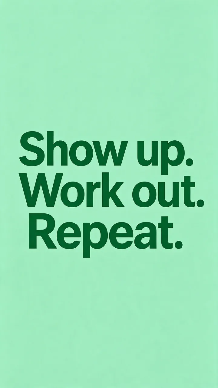 Vertical phone wallpaper with fresh mint green background and bold dark green text reading "Show up. Work out. Repeat."