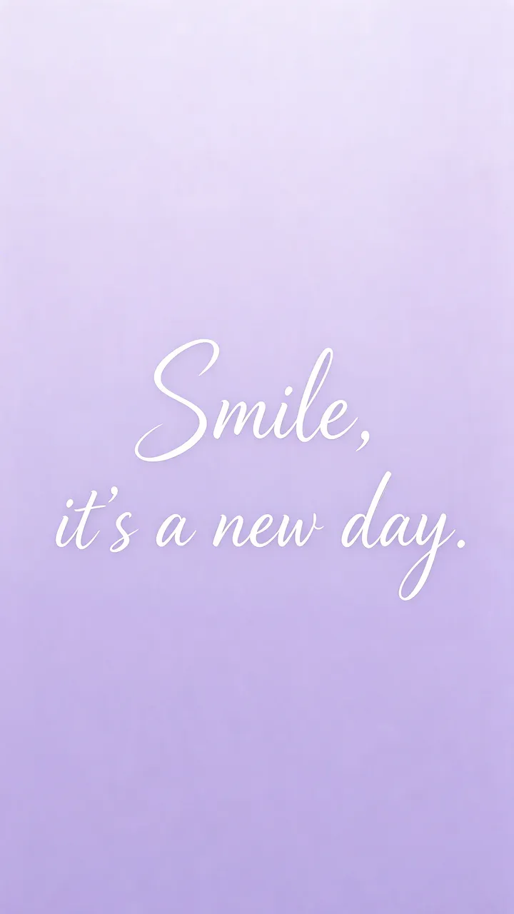 The quote "Smile, it's a new day." in flowing white script on a soft lavender gradient background