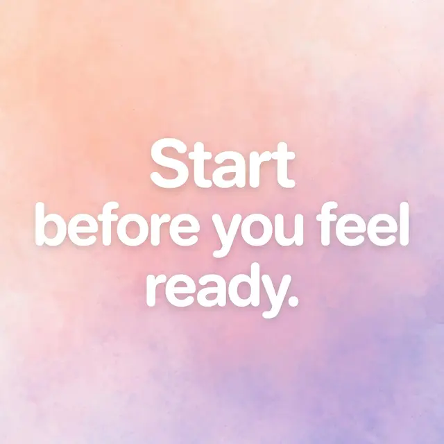Large rounded white text reading "Start before you feel ready." centered on a soft peach to lilac pastel gradient background