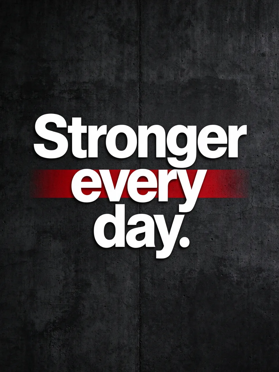 Bold text reading "Stronger every day." with a red stripe on a dark textured concrete wall background