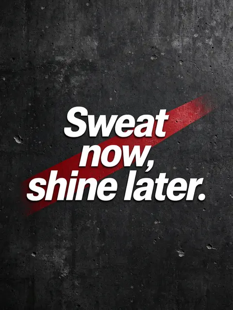 Bold white quote "Sweat now, shine later." with a red diagonal stripe on a dark cracked concrete wall background.