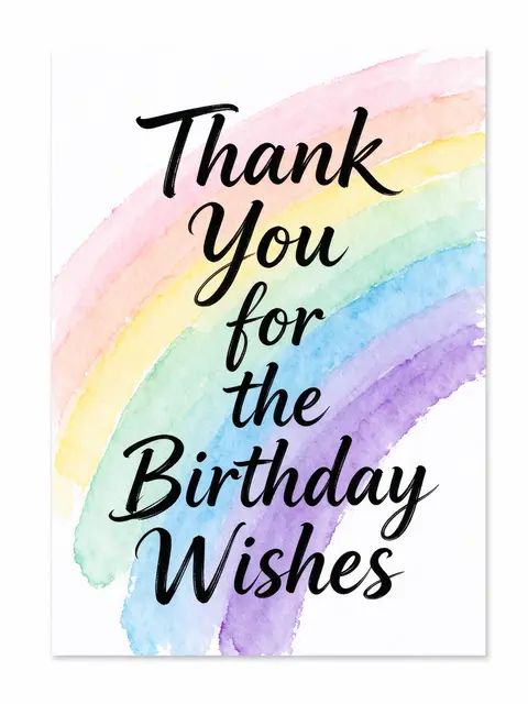 Bold black hand lettering reading 'Thank You for the Birthday Wishes' sits over a pastel rainbow watercolor arc on white