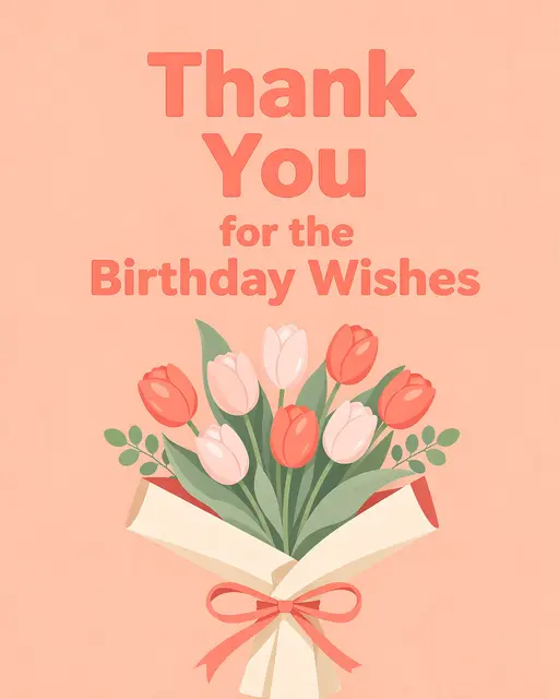 "Thank You for the Birthday Wishes" text above a wrapped tulip bouquet on a peach background