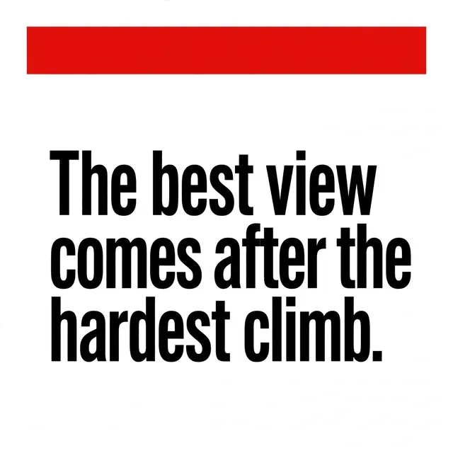 Swiss style typographic poster with bold black grotesk text, a red accent bar, and the quote "The best view comes after the