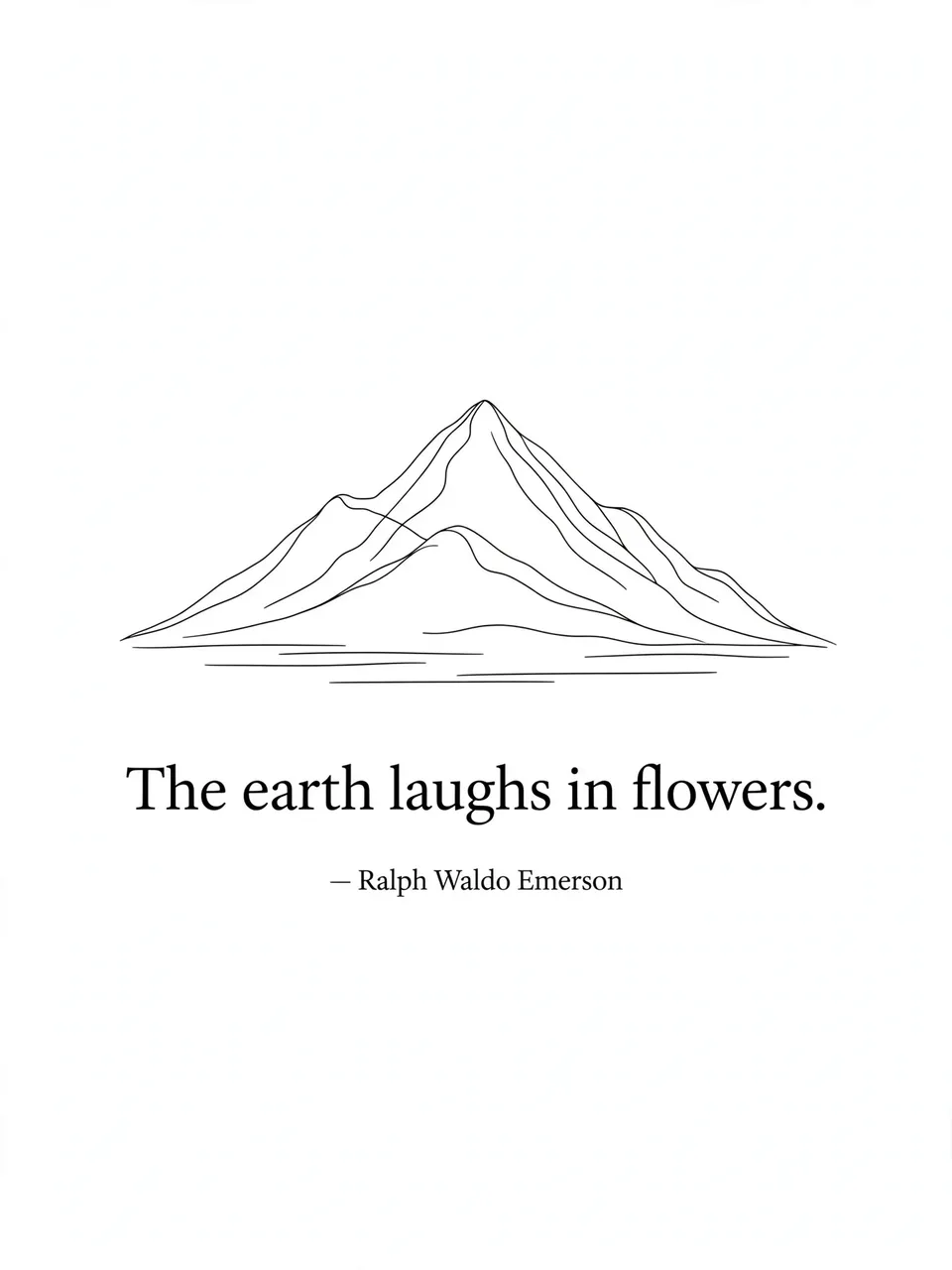 Minimalist black line drawing of a mountain above the quote "The earth laughs in flowers. — Ralph Waldo Emerson" on a pale