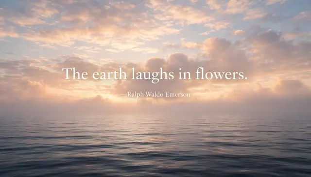 Soft sunrise over a calm ocean with centered white serif text reading "The earth laughs in flowers. — Ralph Waldo Emerson"