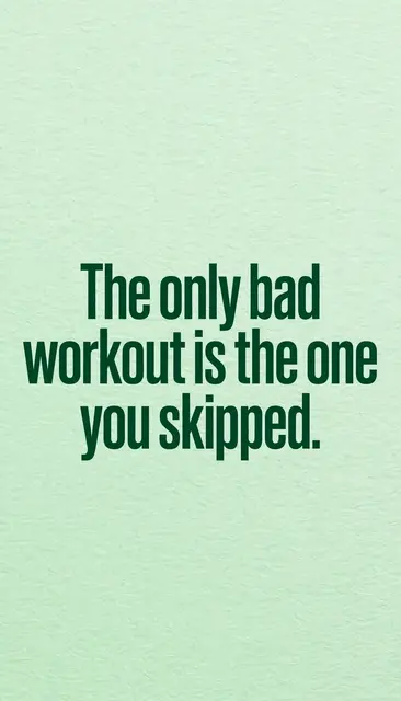 Bold dark green text reading "The only bad workout is the one you skipped." centered on a textured fresh mint green