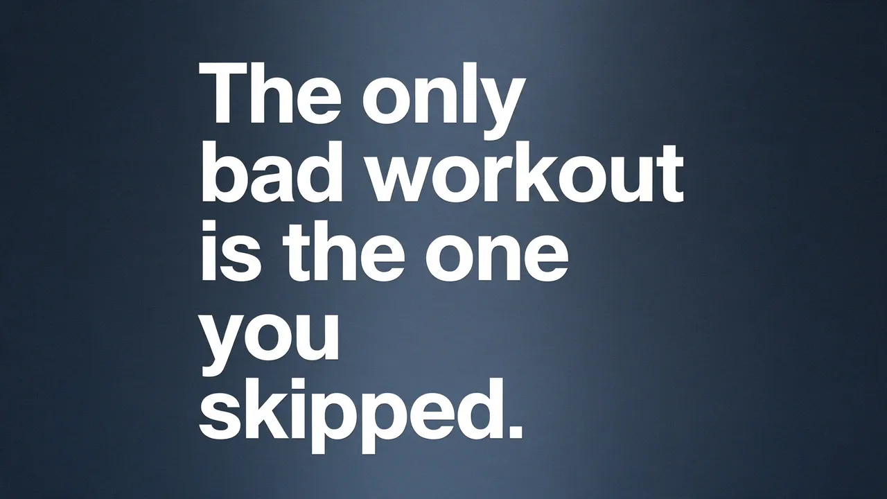 Bold white sans-serif text reading "The only bad workout is the one you skipped." centered on a dark slate gradient desktop