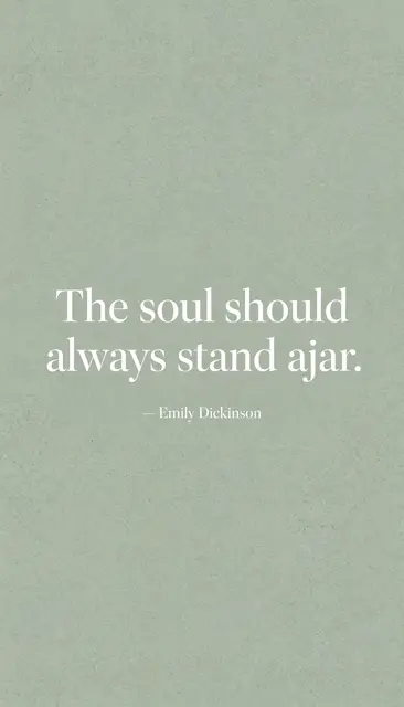 Centered white serif quote "The soul should always stand ajar. — Emily Dickinson" on a soft sage grainy background