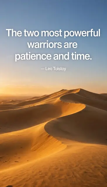 Golden sunset desert dunes with the quote "The two most powerful warriors are patience and time. — Leo Tolstoy" overlaid in