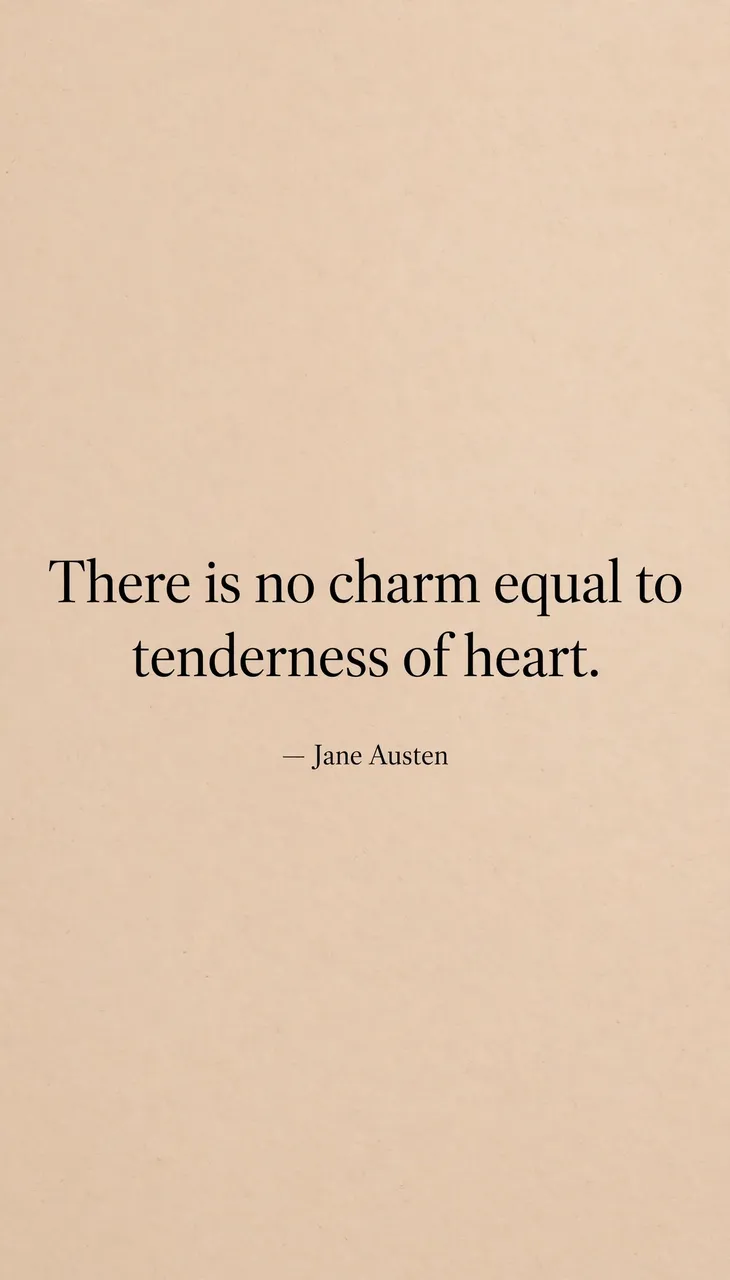 Minimalist warm sand beige phone wallpaper with black serif text reading "There is no charm equal to tenderness of heart.