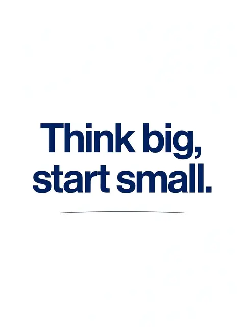 Bold navy sans-serif text reading "Think big, start small." with a thin underline on a pale off-white background