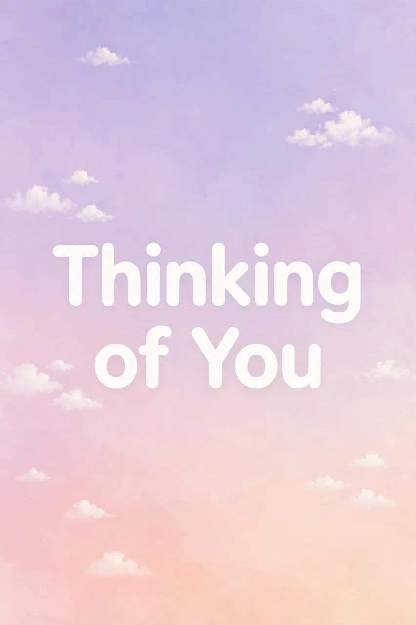 "Thinking of You" in rounded white type centered over a lavender to peach gradient with small soft white clouds