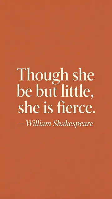 Cream serif quote "Though she be but little, she is fierce. — William Shakespeare" centered on a warm terracotta vertical