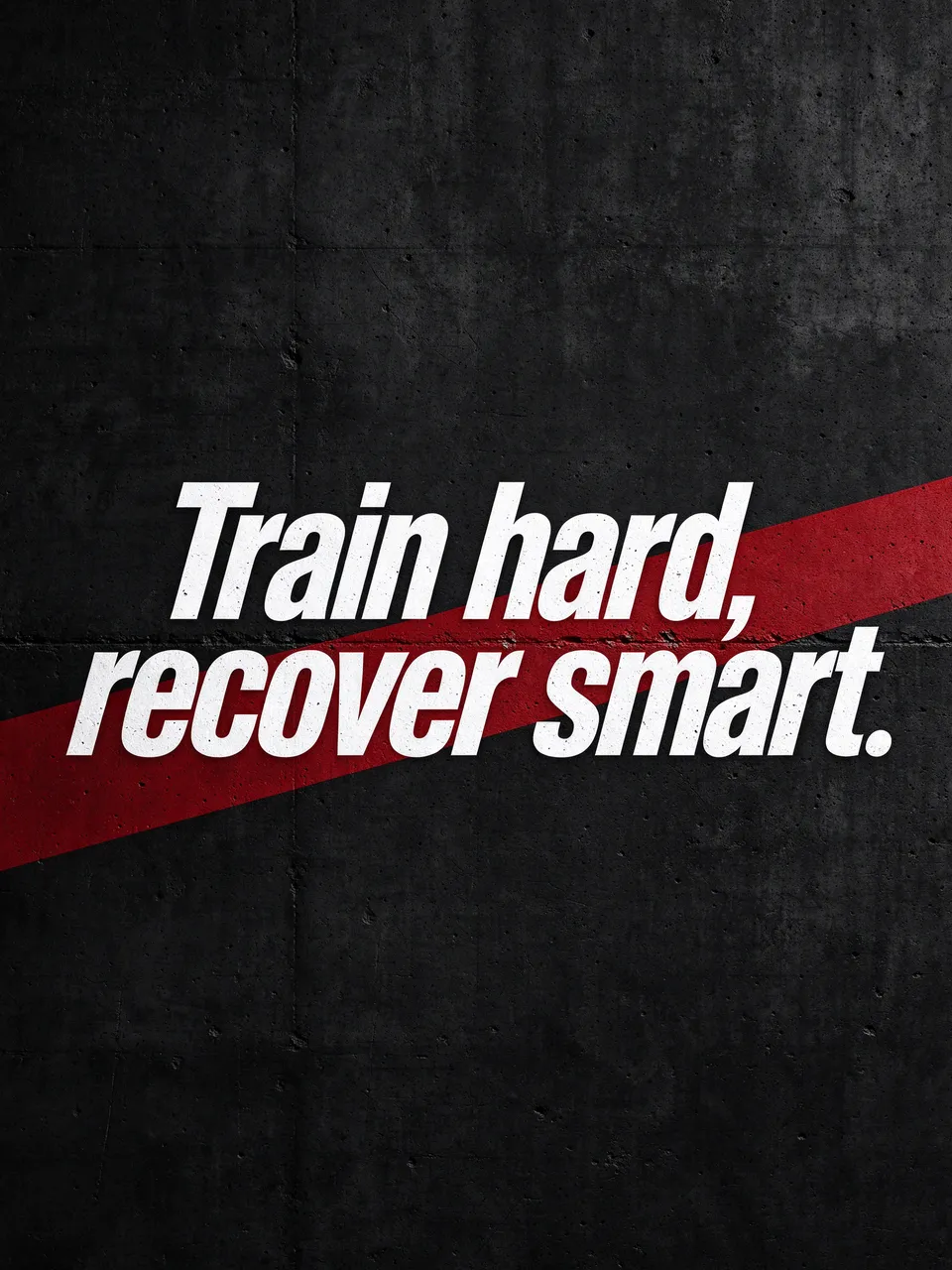 Bold white text reading "Train hard, recover smart." with a red diagonal stripe on a dark textured concrete wall background