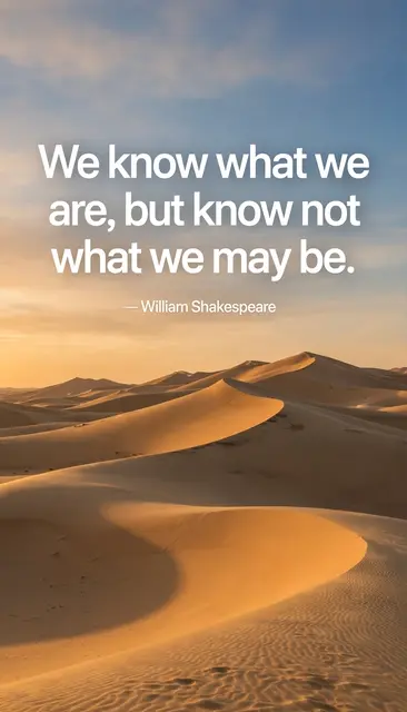Shakespeare quote set over golden desert dunes at sunset, formatted as a vertical phone wallpaper
