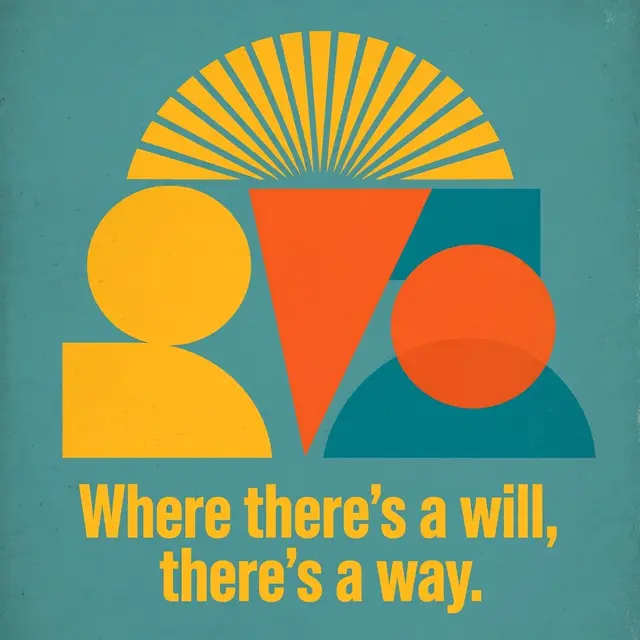 Mid-century modern geometric poster displaying the quote "Where there's a will, there's a way." in bold yellow type.