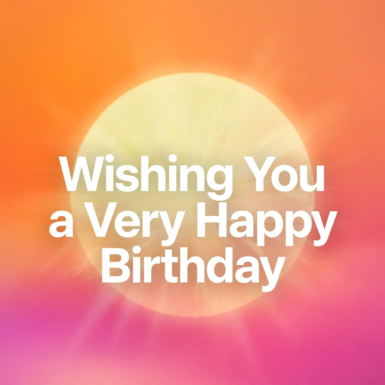 Bold white centered text reading "Wishing You a Very Happy Birthday" sits over a pale glowing sun circle on a tangerine to