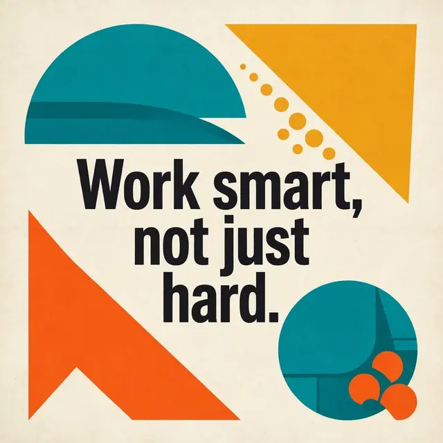 Mid-century modern poster with teal, orange and mustard geometric shapes displaying the quote "Work smart, not just hard."