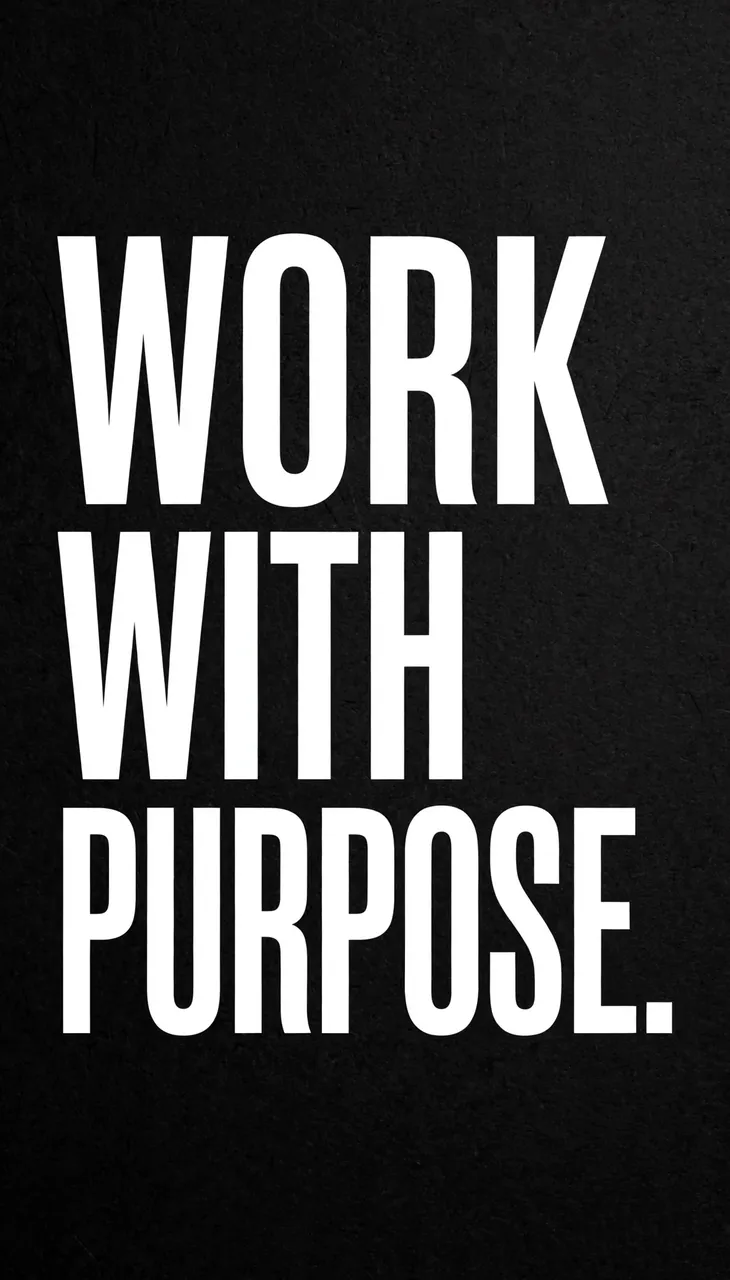 Bold white condensed text reading 'Work with purpose.' centered on a textured black vertical phone wallpaper background.