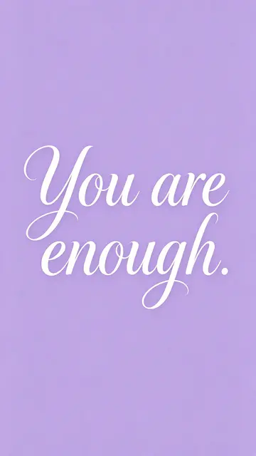 Elegant flowing white script reading "You are enough." centered on a soft lavender background